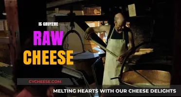 Is Gruyere Raw Cheese? Unraveling the Truth About Its Production