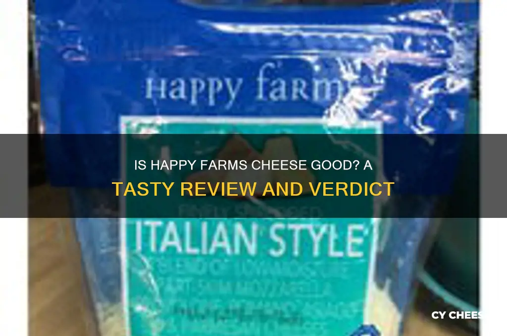 is happy farms cheese good