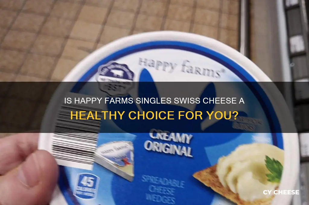 is happy farms singles swiss cheese good for you