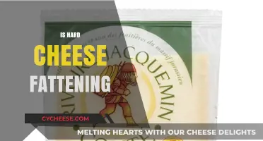 Is Hard Cheese Fattening? Uncovering the Truth About Its Impact