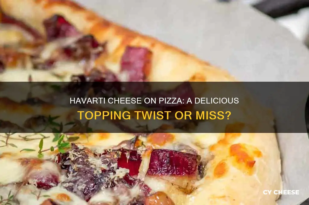 is havarti cheese good on pizza