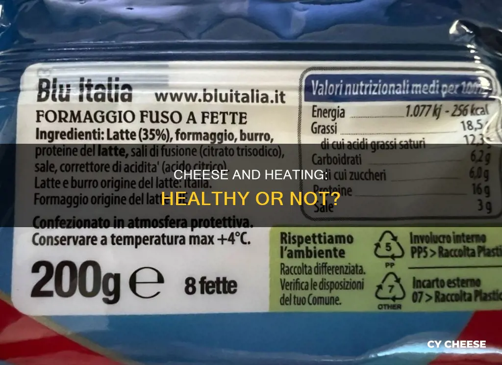 is heating cheese healthy