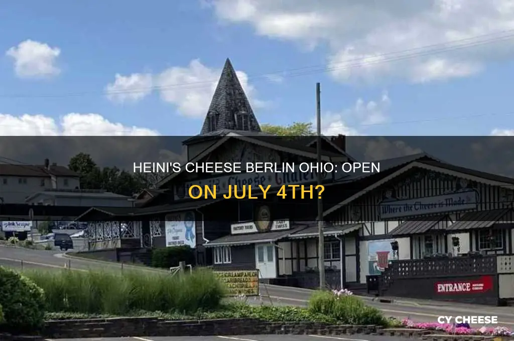 is heini cheese berlin ohio open 4th july