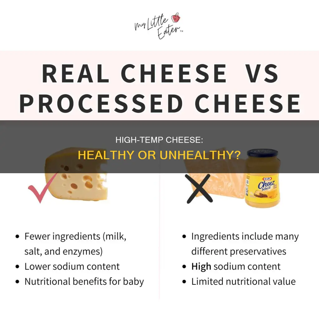 is high temp cheese bad for you