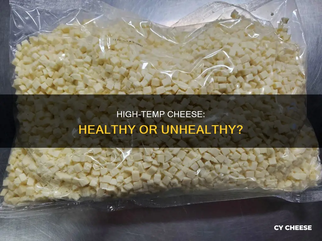 is high temp cheese healthy