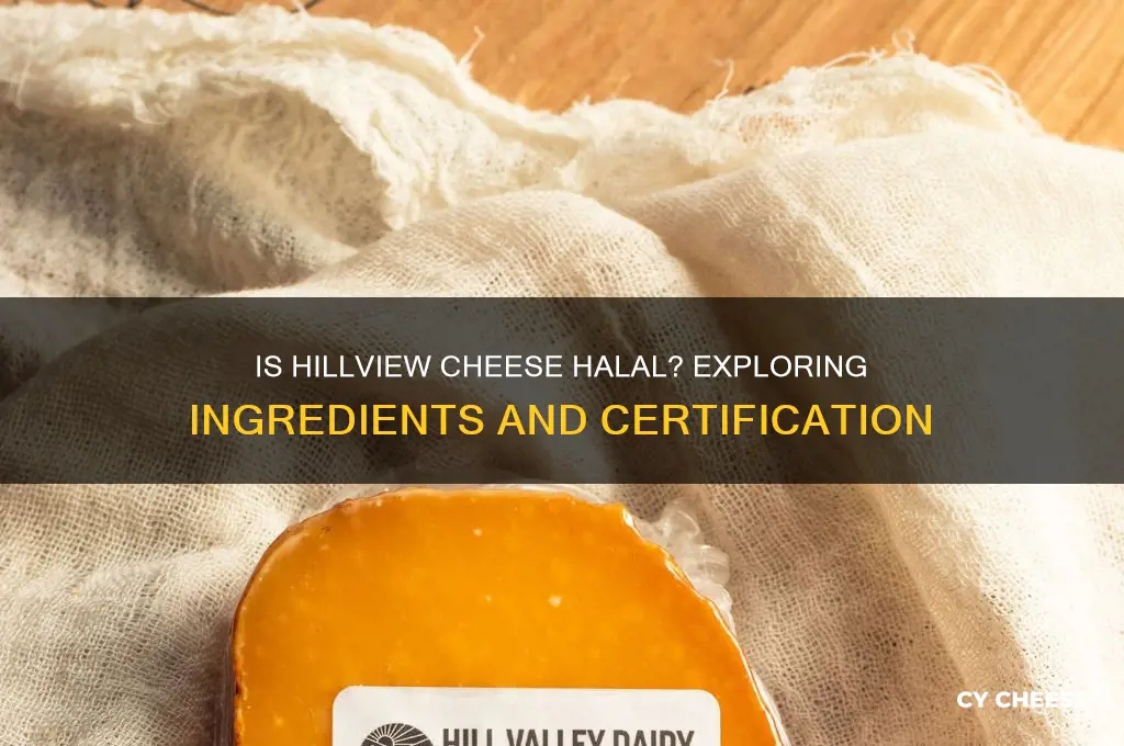 is hillview cheese halal