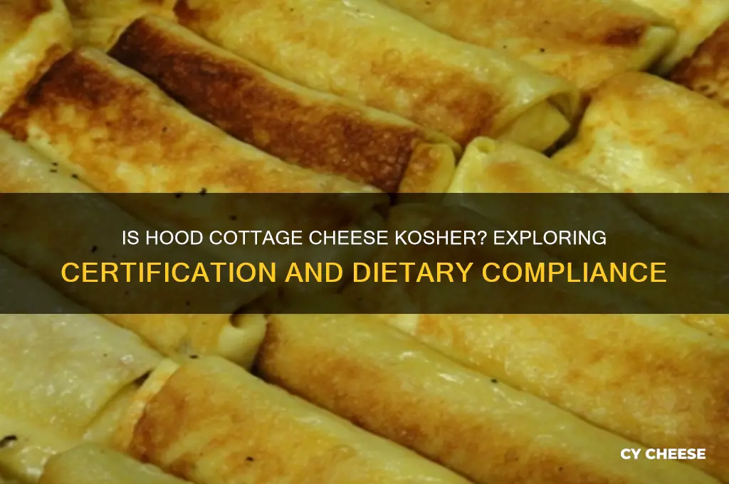 is hood cottage cheese kosher