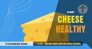 Hoop Cheese: Healthy or Not?