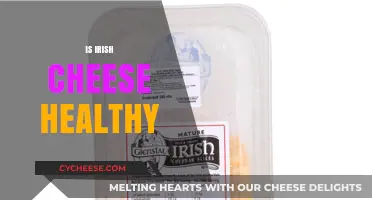 Irish Cheese: Healthy or Not?