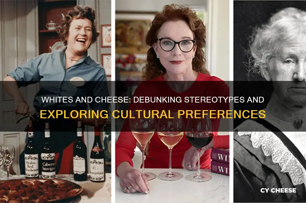 is it a stereotype that whites love cheese org sites