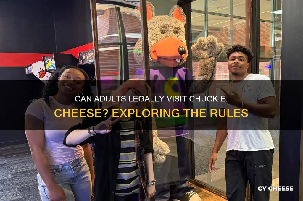 is it ilegal for adults to got to chucky cheese