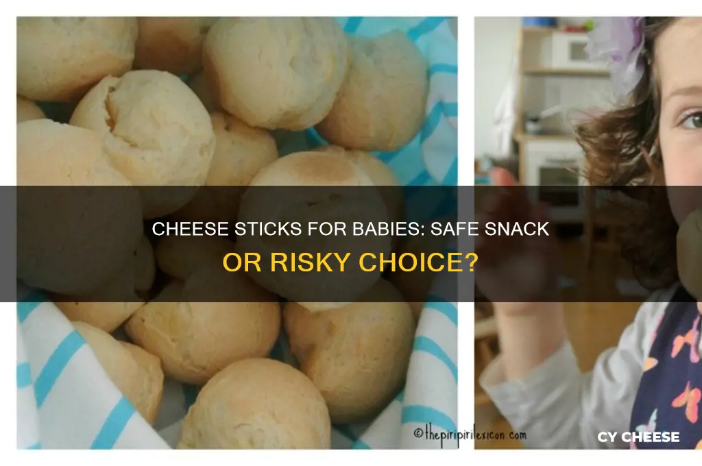is it ok to give cheese sticks to babies
