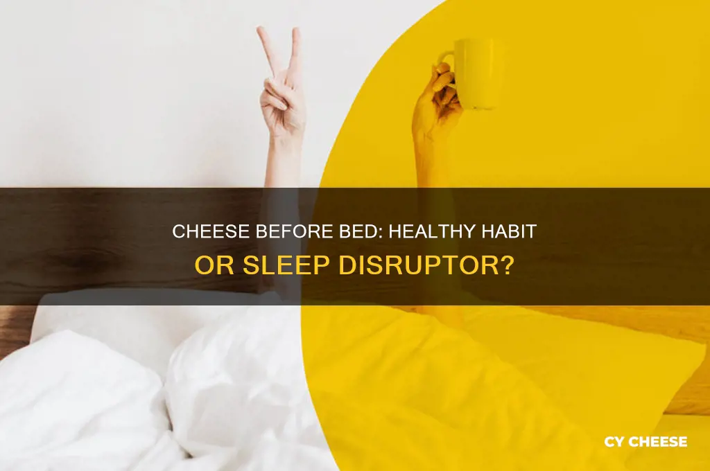 is it ok to have cheese before bed