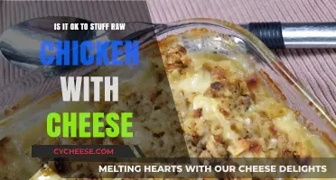 Stuffing Raw Chicken with Cheese: Safe or Risky Culinary Adventure?