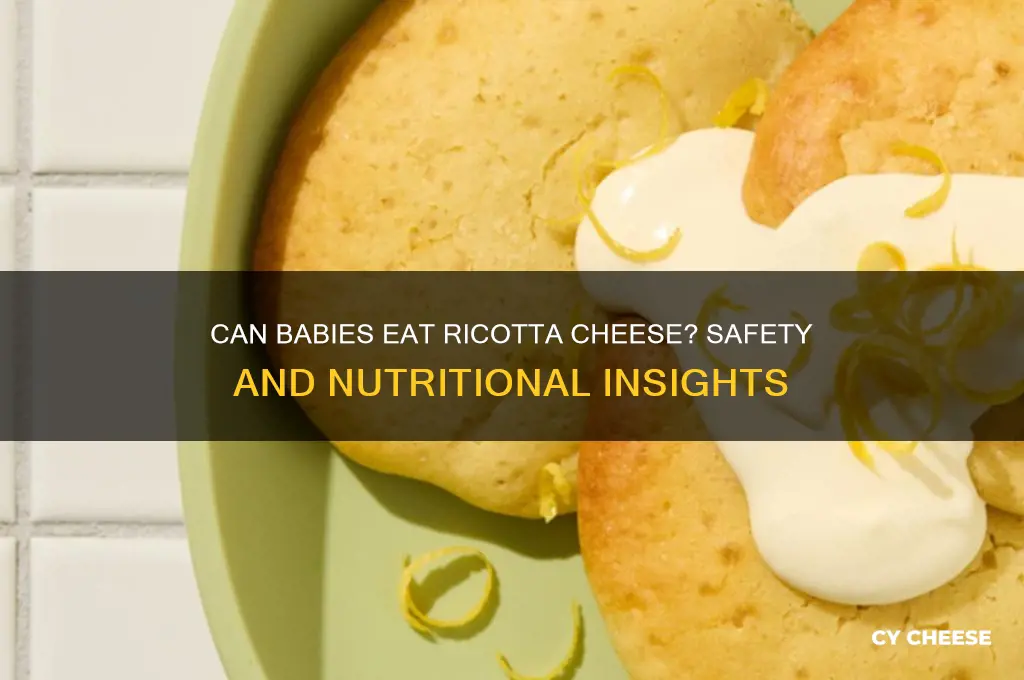 is it okay to feed my baby ricotta cheese