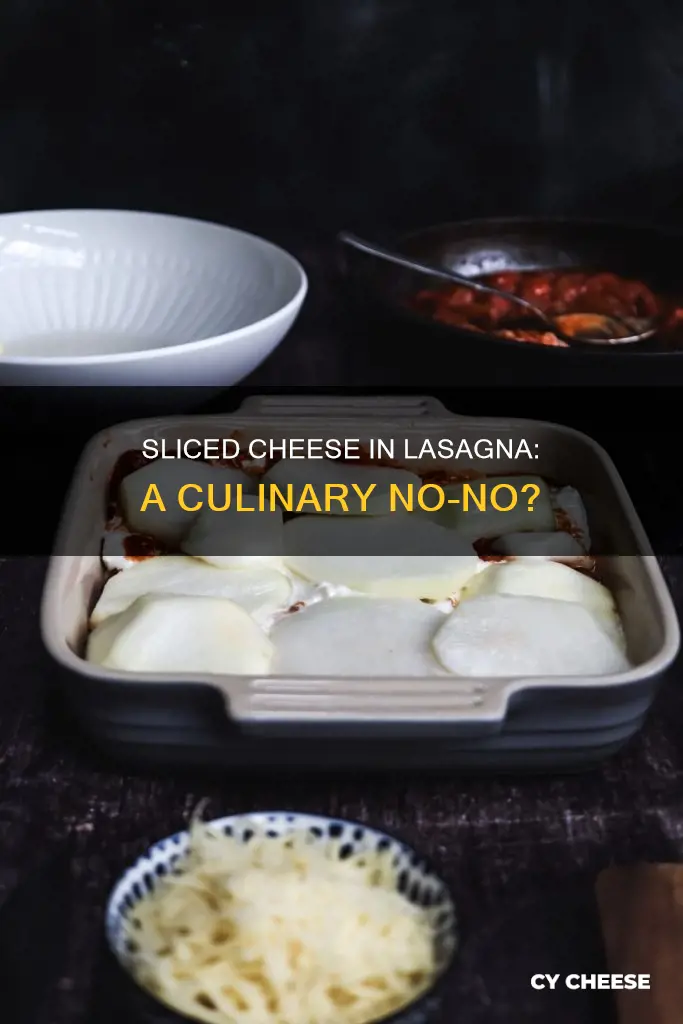 is it okay to use sliced cheese in lasanga