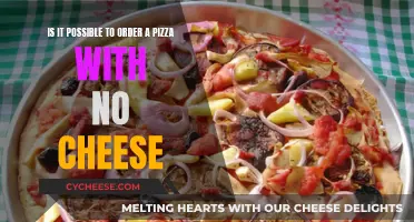 Can You Order Pizza Without Cheese?