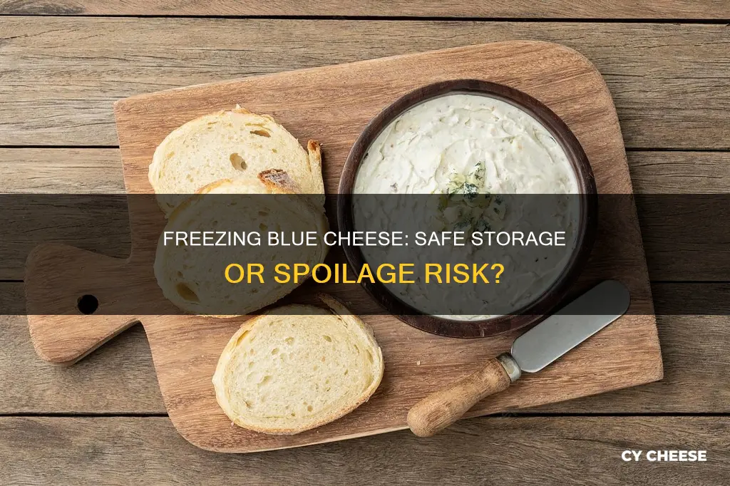 is it safe to freeze blue cheese
