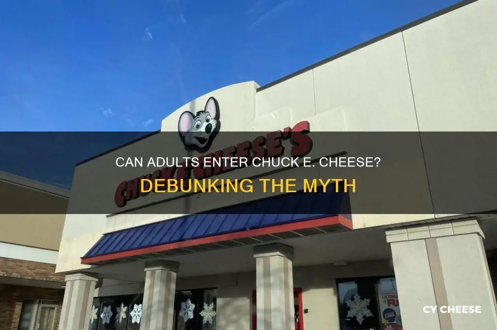 is it true that adults cant go into e cheese