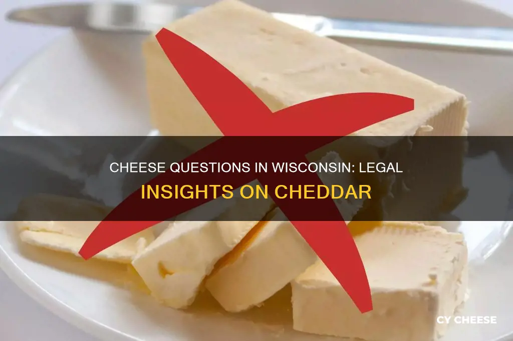 is it wisconsin law to ask about cheddar cheese