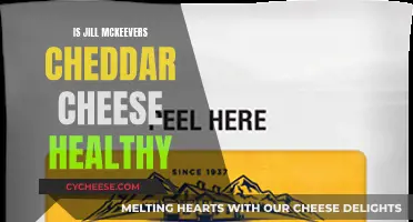 Jill McKeever's Cheddar Cheese: Healthy or Not?