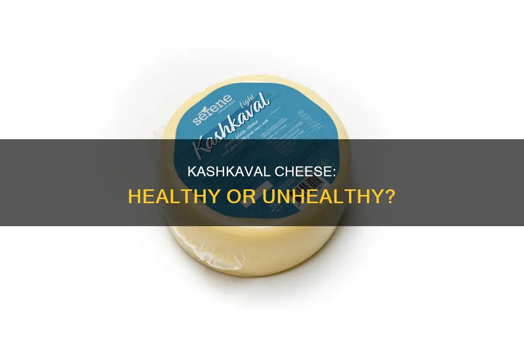 is kashkaval cheese healthy