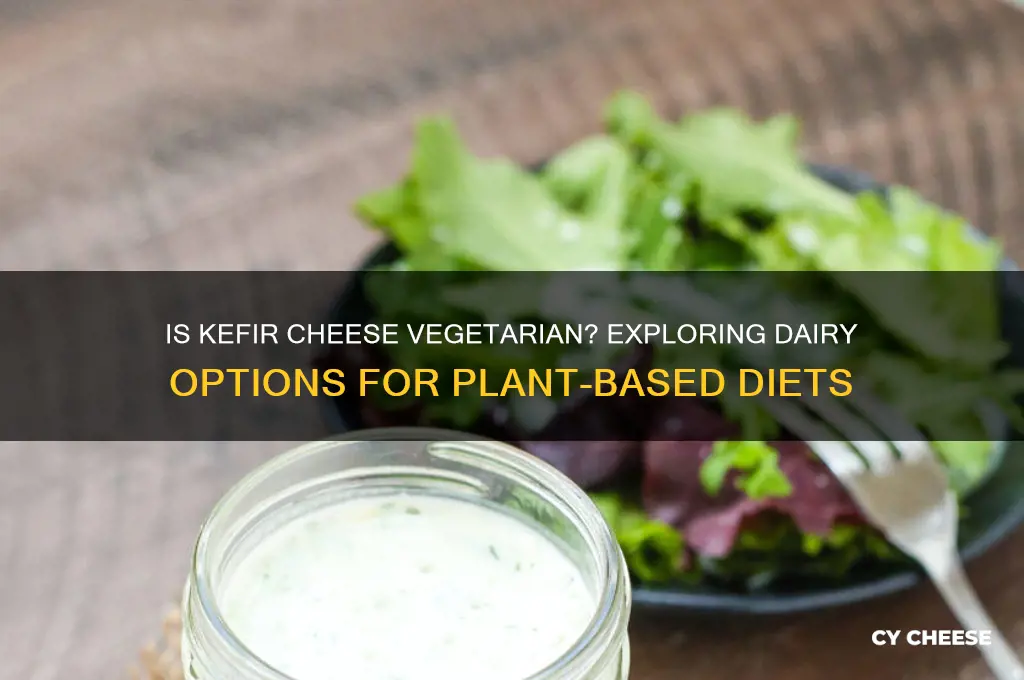 is kefir cheese vegetarian