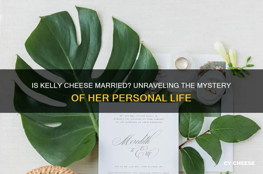 is kelly cheese married