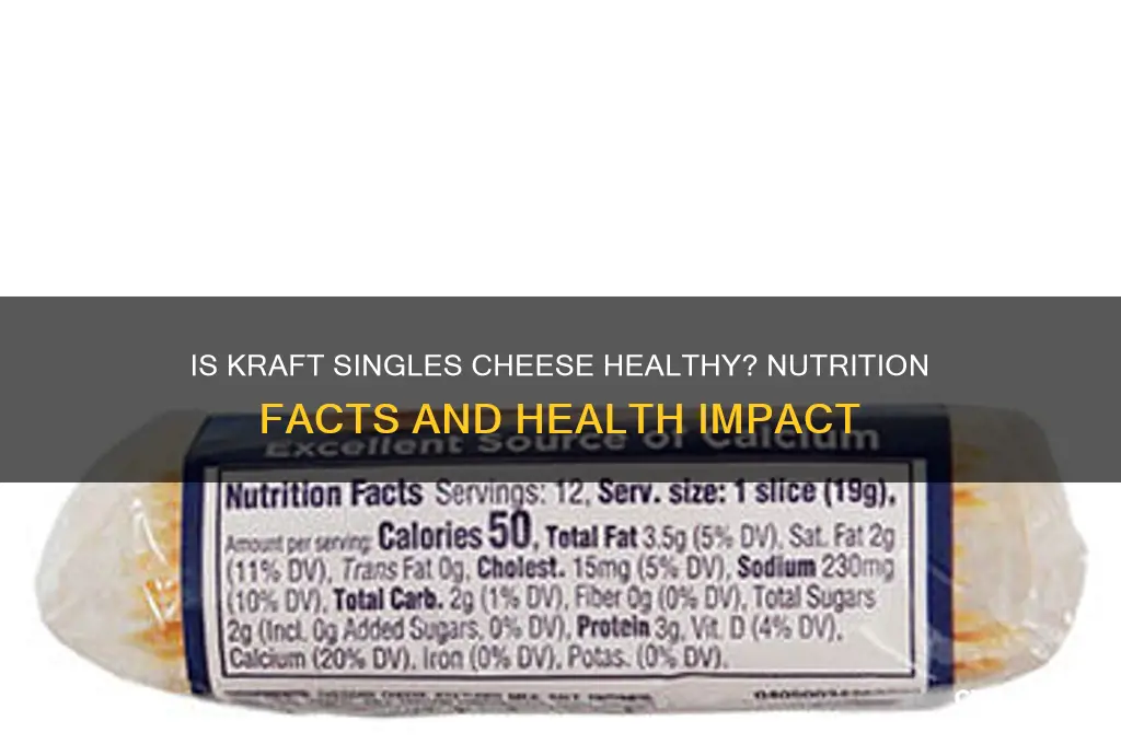 is kraft single cheese good for you