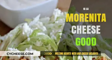 Is La Morenita Cheese Good? A Tasty Review and Guide