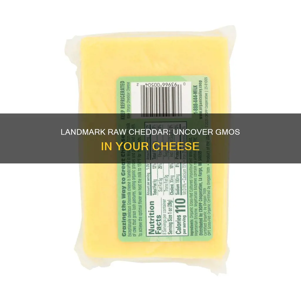 is landmark raw cheddar cheese free from gmo products