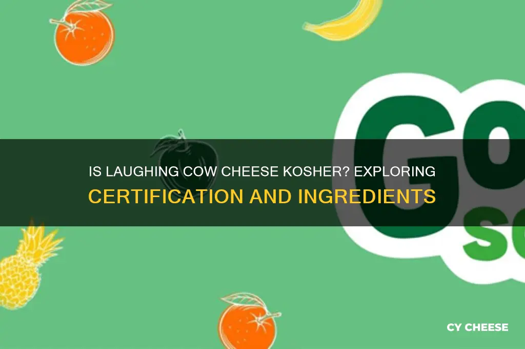 is laughing cow cheese kosher