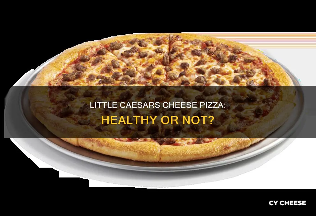 is little caesars cheese pizza healthy