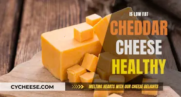 Unveiling the Nutritional Secrets: Is Low-Fat Cheddar Cheese Healthy?