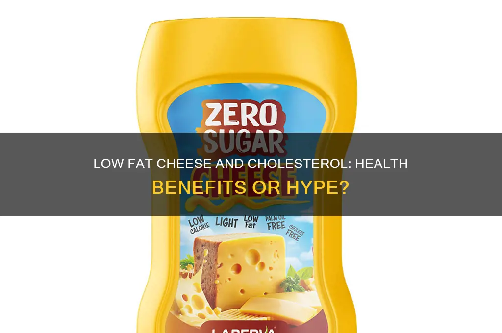 is low fat cheese good for cholesterol