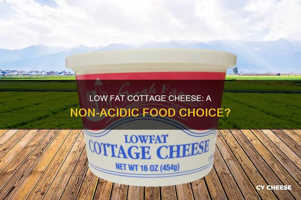 is low fat cottage cheese a non acidic forming foods