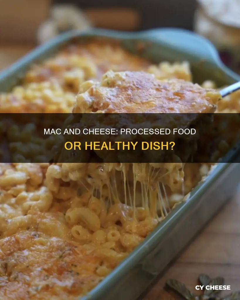 is macaroni and cheese a processed food