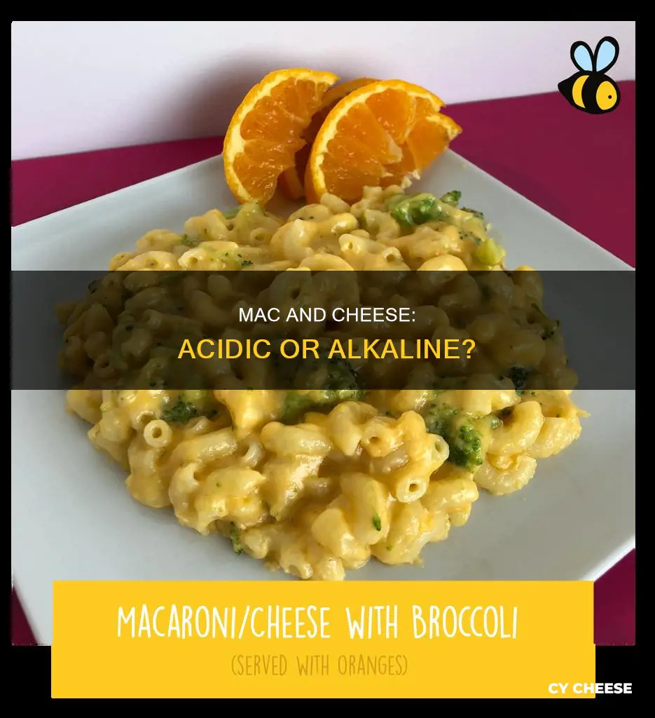 is macaroni and cheese acidic