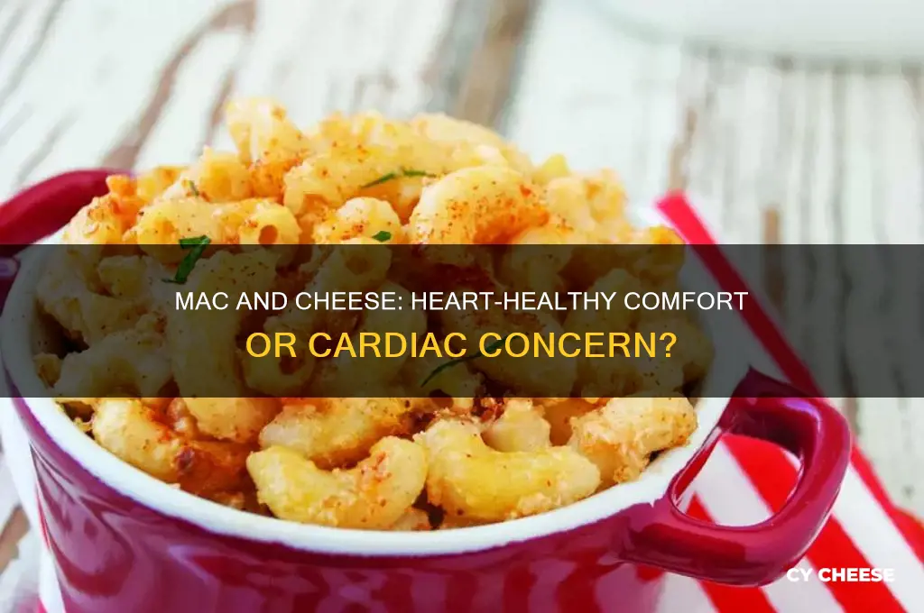 is macaroni and cheese good for your heart