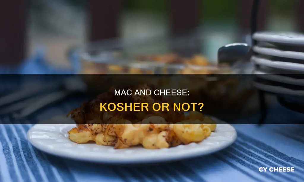 is macaroni and cheese kosher