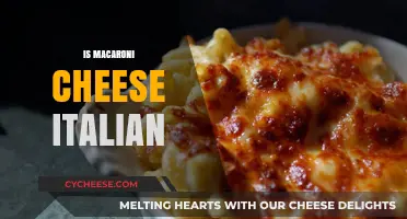 Macaroni Cheese: Italian or Not?
