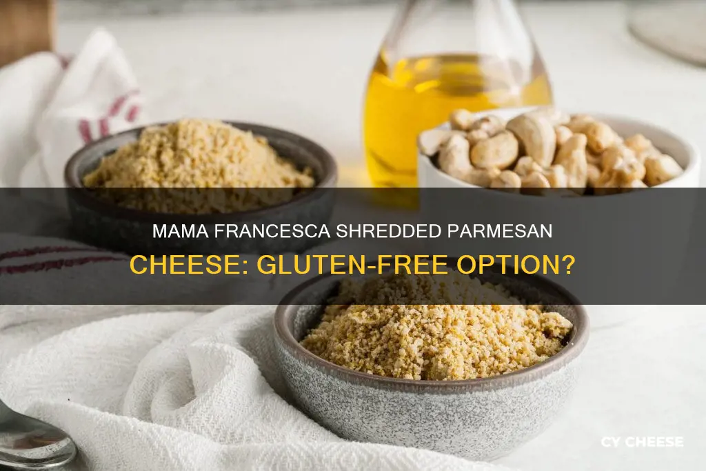 is mama francesca shredded parmesan cheese gluten free