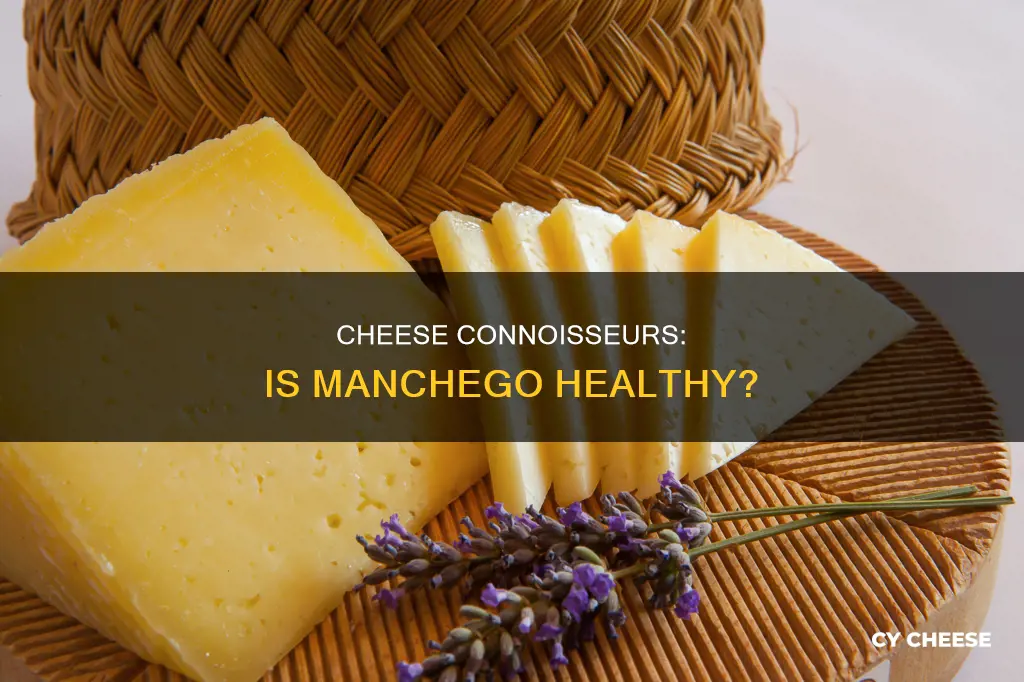 is manchego cheese healthy