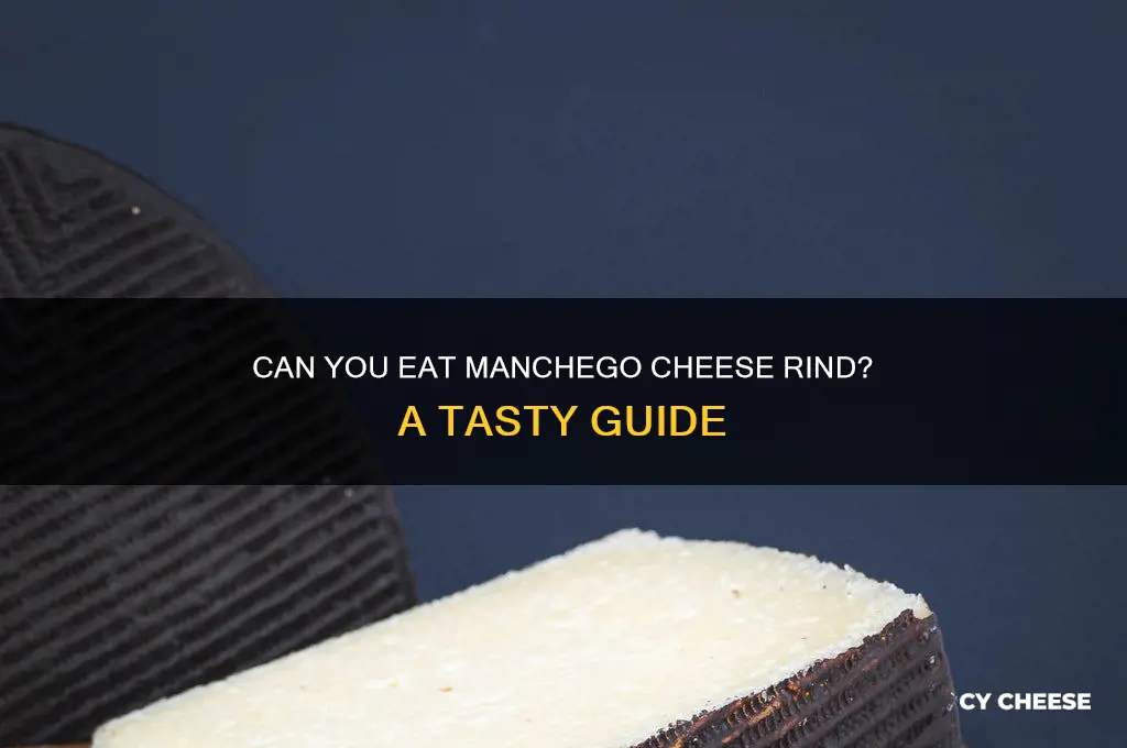 is manchego cheese rind edible