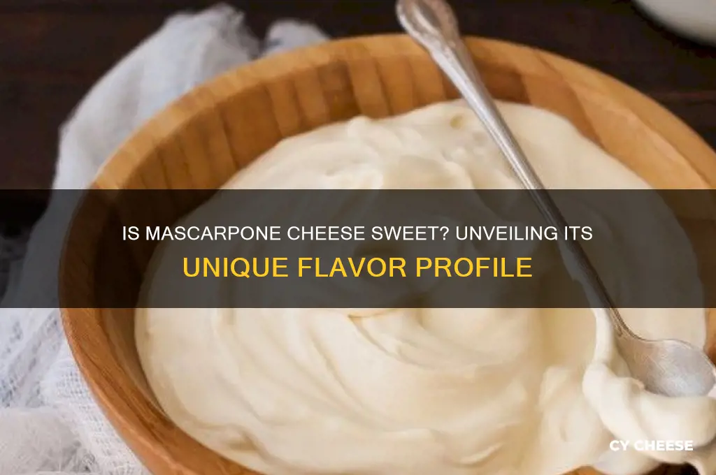 is marscapone cheese sweet