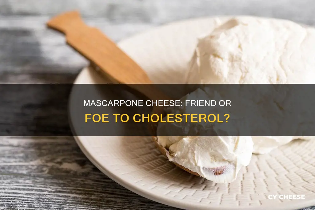 is mascarpone cheese bad for cholesterol