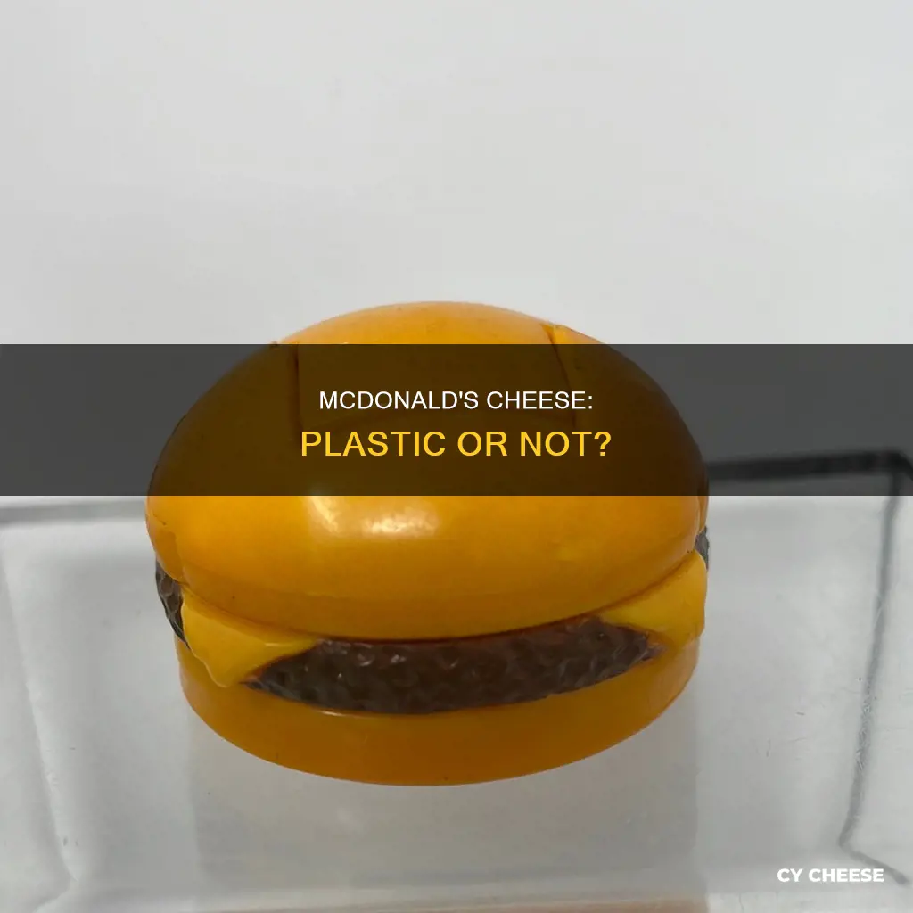 is mcdonalds cheese made of plastic