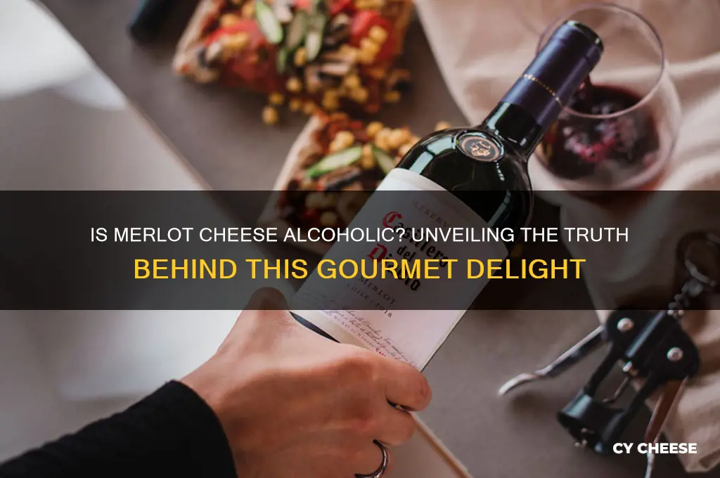 is merlot cheese alcoholic