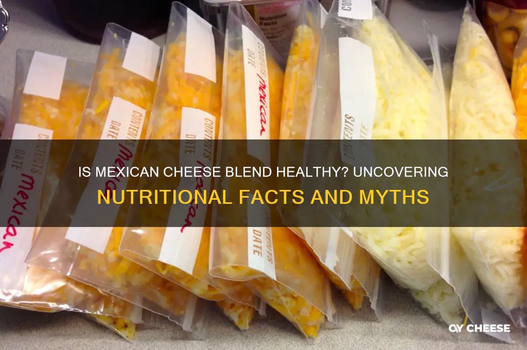 is mexican cheese blend healtht