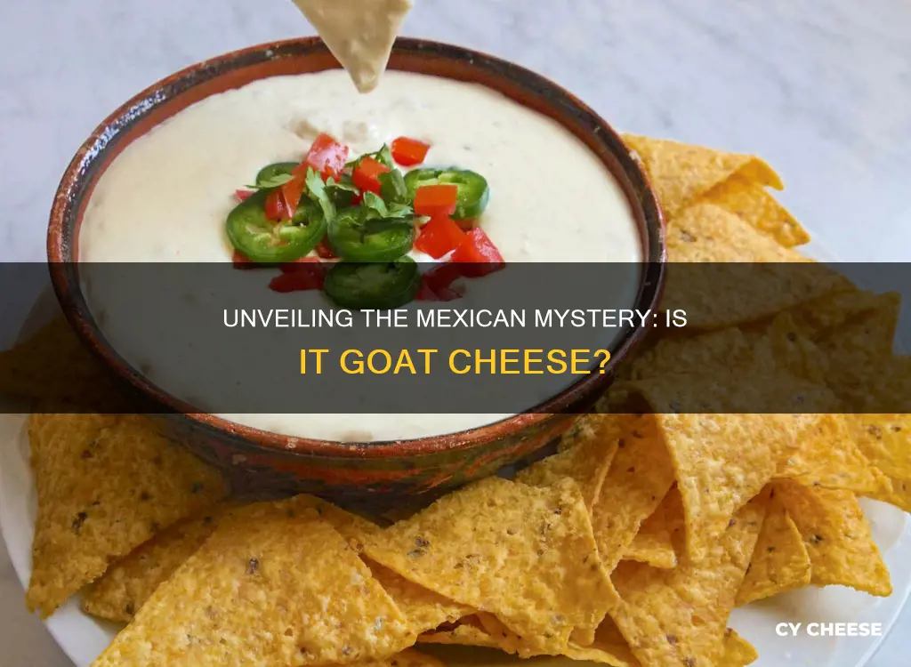 is mexican cheese goat cheese